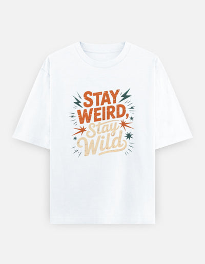 Stay Weird Text Graphic - Unisex Oversized Classic T-Shirt in white - front view #color_white