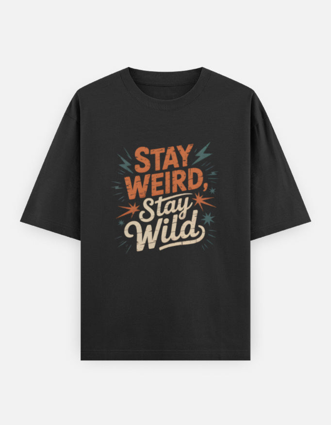 Stay Weird Text Graphic - Unisex Oversized Classic T-Shirt in black - front view #color_black