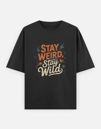 Stay Weird Text Graphic - Unisex Oversized Classic T-Shirt in black - front view #color_black