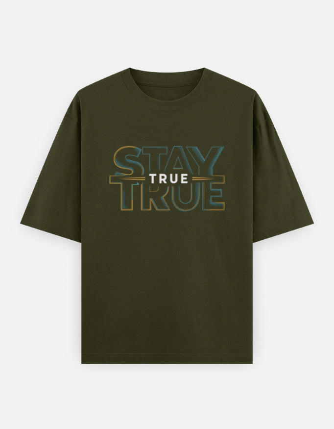 Stay True Text Graphic - Unisex Oversized Classic T-Shirt in olive green - front view #color_olive-green