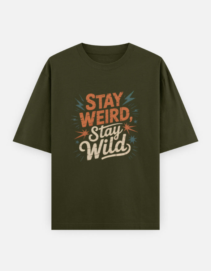 Stay Weird Text Graphic - Unisex Oversized Classic T-Shirt in olive green - front view #color_olive-green