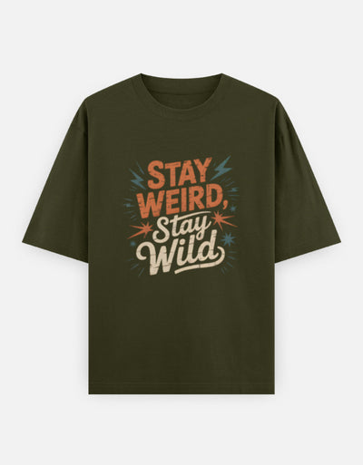 Stay Weird Text Graphic - Unisex Oversized Classic T-Shirt in olive green - front view #color_olive-green