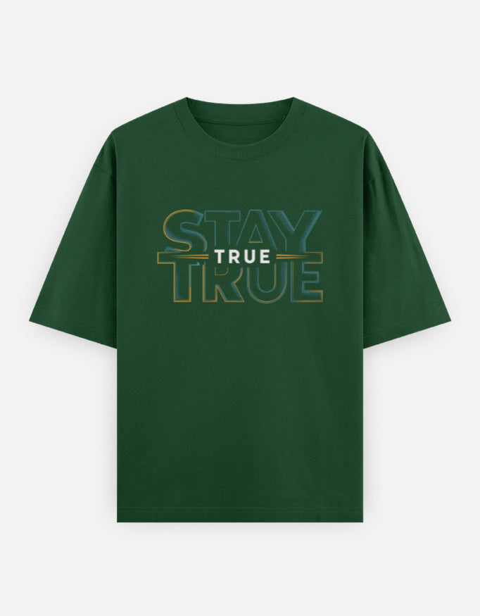 Stay True Text Graphic - Unisex Oversized Classic T-Shirt in bottle  green - front view #color_bottle-green